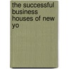 The Successful Business Houses Of New Yo door Onbekend