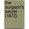 The Surgeon's Secret (1872) door Onbekend