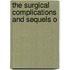 The Surgical Complications And Sequels O