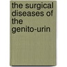 The Surgical Diseases Of The Genito-Urin door William Holme Van Buren