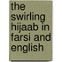 The Swirling Hijaab In Farsi And English