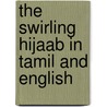 The Swirling Hijaab In Tamil And English door Nilesh Mistry