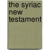 The Syriac New Testament by James Murdock