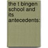The T Bingen School And Its Antecedents: