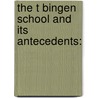 The T Bingen School And Its Antecedents: door Robert William MacKay