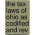 The Tax Laws Of Ohio As Codified And Rev