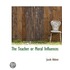 The Teacher Or Moral Influences