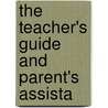 The Teacher's Guide And Parent's Assista door Onbekend