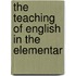 The Teaching Of English In The Elementar