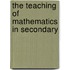 The Teaching Of Mathematics In Secondary