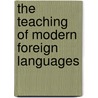 The Teaching Of Modern Foreign Languages door Karl Bruel