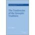 The Tendencies of the Synoptic Tradition