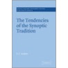 The Tendencies of the Synoptic Tradition by E.P. Sanders