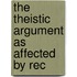 The Theistic Argument As Affected By Rec
