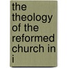 The Theology Of The Reformed Church In I door W 1842-1903 Hastie