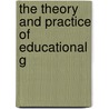 The Theory And Practice Of Educational G door William Albin Stecher