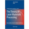 The Theory Of Laser Materials Processing door John Dowden