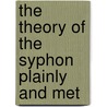 The Theory Of The Syphon Plainly And Met door See Notes Multiple Contributors