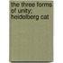 The Three Forms Of Unity; Heidelberg Cat