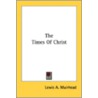 The Times Of Christ door Onbekend
