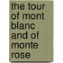 The Tour Of Mont Blanc And Of Monte Rose