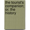 The Tourist's Companion; Or, The History door Edward Parsons