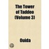 The Tower Of Taddeo (Volume 3)