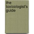 The Toxicologist's Guide