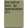 The Trail Of Love : An Appreciation Of C door W.D. Flatt