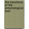 The Tranctions Of The Entomological Soci door Onbekend