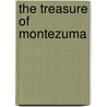 The Treasure Of Montezuma door Rudolph Leonhart