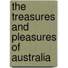 The Treasures and Pleasures of Australia door Ronald L. Krannich