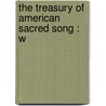 The Treasury Of American Sacred Song : W door Onbekend