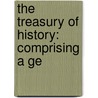 The Treasury Of History: Comprising A Ge door Samuel Maunder