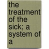 The Treatment Of The Sick; A System Of A door Onbekend