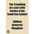 The Trembling Of A Leaf; Little Stories