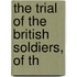 The Trial Of The British Soldiers, Of Th