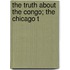 The Truth About The Congo; The Chicago T