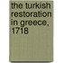 The Turkish Restoration In Greece, 1718