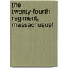 The Twenty-Fourth Regiment, Massachusuet door Alfred Seelye Roe