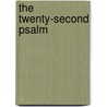 The Twenty-Second Psalm door Onbekend