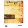 The Twenty-Second Psalm by Unknown