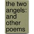 The Two Angels: And Other Poems