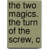 The Two Magics. The Turn Of The Screw, C