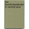 The Tyandi-Barabudur In Central Java by Isaac Groneman