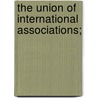 The Union Of International Associations; door Onbekend