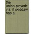 The Union-Proverb: Viz. If Skiddaw Has A