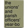 The Unions' And Parish Officers' Year-Bo door Onbekend