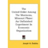 The United Order Among The Mormons, Miss door Joseph A. Geddes