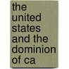 The United States And The Dominion Of Ca door Alexander Monroe